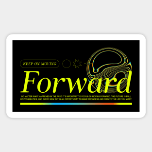 Keep Moving Forward Positivity Motivation Inspirational Magnet